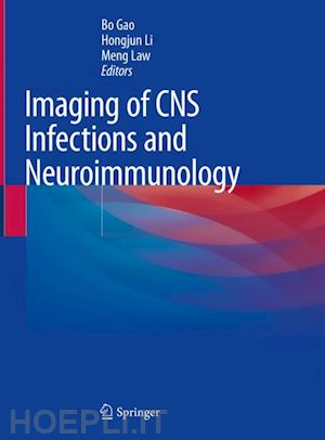 gao bo (curatore); li hongjun (curatore); law meng (curatore) - imaging of cns infections and neuroimmunology