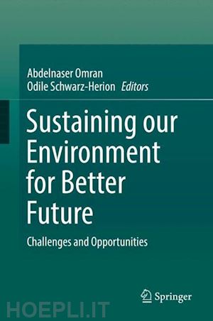 omran abdelnaser (curatore); schwarz-herion odile (curatore) - sustaining our environment for better future