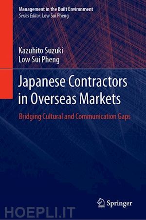 suzuki kazuhito; sui pheng low - japanese contractors in overseas markets