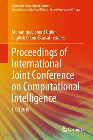 uddin mohammad shorif (curatore); bansal jagdish chand (curatore) - proceedings of international joint conference on computational intelligence