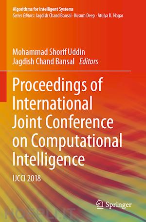 uddin mohammad shorif (curatore); bansal jagdish chand (curatore) - proceedings of international joint conference on computational intelligence