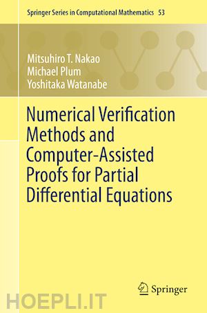 nakao mitsuhiro t.; plum michael; watanabe yoshitaka - numerical verification methods and computer-assisted proofs for partial differential equations