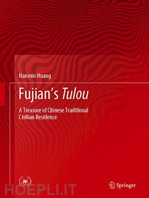huang hanmin - fujian's tulou
