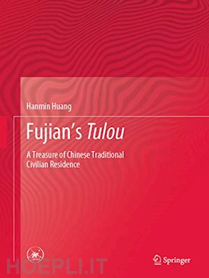 huang hanmin - fujian's tulou