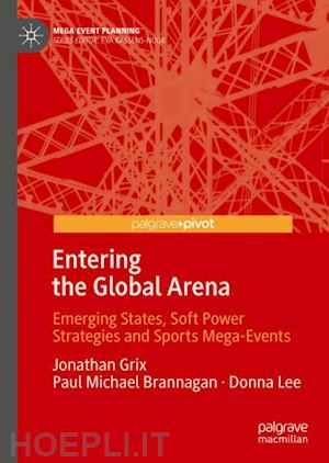 grix jonathan; brannagan paul michael; lee donna - entering the global arena