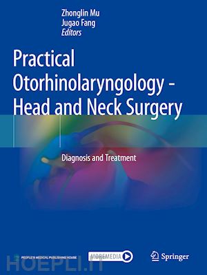 mu zhonglin (curatore); fang jugao (curatore) - practical otorhinolaryngology - head and neck surgery