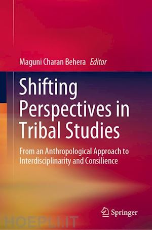 behera maguni charan (curatore) - shifting perspectives in tribal studies