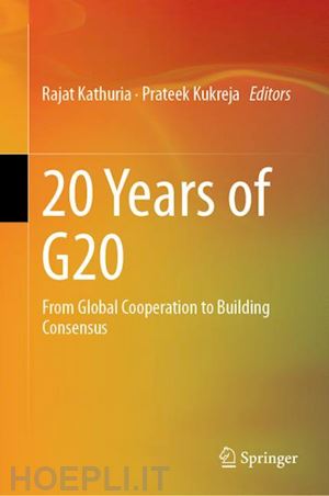 kathuria rajat (curatore); kukreja prateek (curatore) - 20 years of g20
