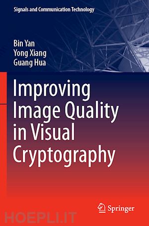 yan bin; xiang yong; hua guang - improving image quality in visual cryptography