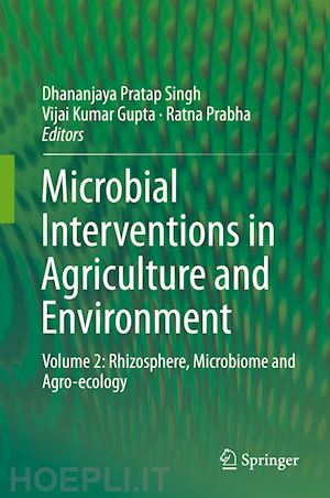 singh dhananjaya pratap (curatore); gupta vijai kumar (curatore); prabha ratna (curatore) - microbial interventions in agriculture and environment