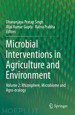 singh dhananjaya pratap (curatore); gupta vijai kumar (curatore); prabha ratna (curatore) - microbial interventions in agriculture and environment