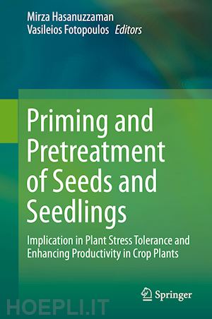 hasanuzzaman mirza (curatore); fotopoulos vasileios (curatore) - priming and pretreatment of seeds and seedlings