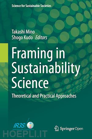 mino takashi (curatore); kudo shogo (curatore) - framing in sustainability science