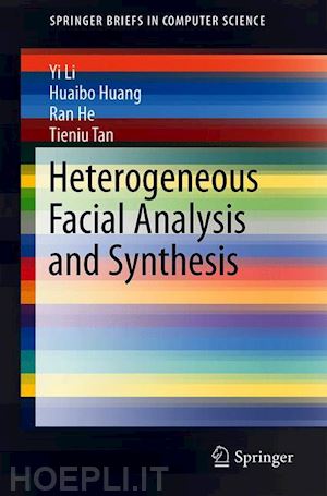 li yi; huang huaibo; he ran; tan tieniu - heterogeneous facial analysis and synthesis