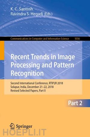 santosh k. c. (curatore); hegadi ravindra s. (curatore) - recent trends in image processing and pattern recognition