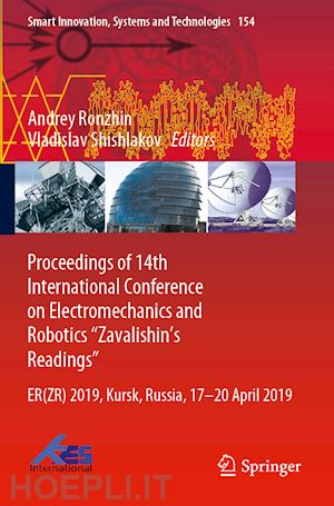 ronzhin andrey (curatore); shishlakov vladislav (curatore) - proceedings of 14th international conference on electromechanics and robotics “zavalishin's readings”