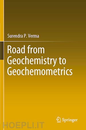 verma surendra p. - road from geochemistry to geochemometrics