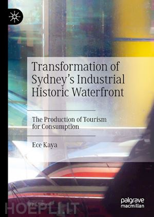 kaya ece - transformation of sydney’s industrial historic waterfront