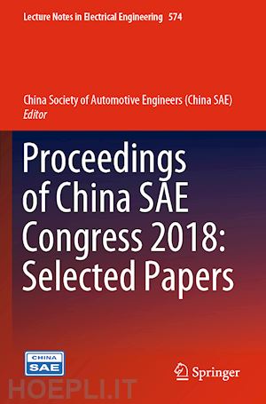 (china sae) china society of automotive engineers (curatore) - proceedings of china sae congress 2018: selected papers