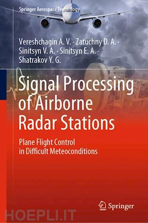 vereshchagin a.v.; zatuchny d.a.; sinitsyn v.a.; sinitsyn e.a.; shatrakov y.g. - signal processing of airborne radar stations