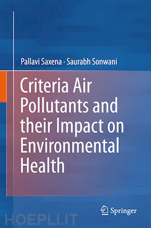 saxena pallavi; sonwani saurabh - criteria air pollutants and their impact on environmental health