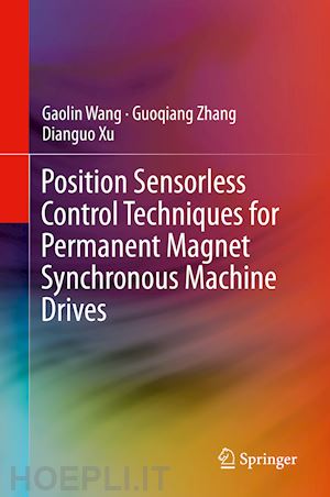wang gaolin; zhang guoqiang; xu dianguo - position sensorless control techniques for permanent magnet synchronous machine drives