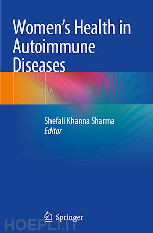 sharma shefali khanna (curatore) - women's health in autoimmune diseases