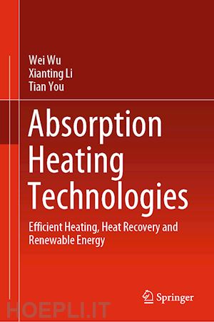 wu wei; li xianting; you tian - absorption heating technologies