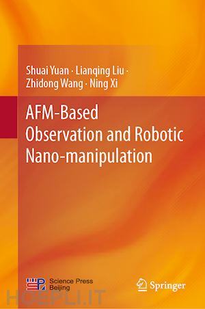 yuan shuai; liu lianqing; wang zhidong; xi ning - afm-based observation and robotic nano-manipulation