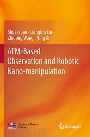 yuan shuai; liu lianqing; wang zhidong; xi ning - afm-based observation and robotic nano-manipulation