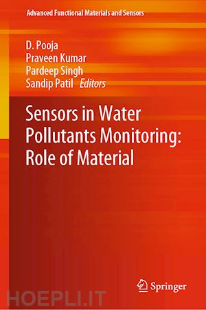 pooja d. (curatore); kumar praveen (curatore); singh pardeep (curatore); patil sandip (curatore) - sensors in water pollutants monitoring: role of material