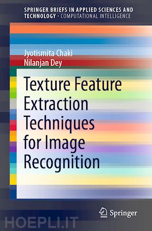 chaki jyotismita; dey nilanjan - texture feature extraction techniques for image recognition