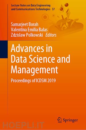 borah samarjeet (curatore); emilia balas valentina (curatore); polkowski zdzislaw (curatore) - advances in data science and management