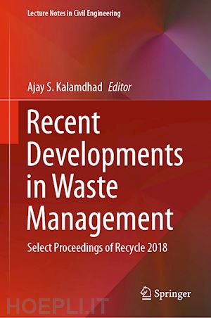 kalamdhad ajay s. (curatore) - recent developments in waste management