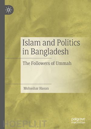 hasan mubashar - islam and politics in bangladesh