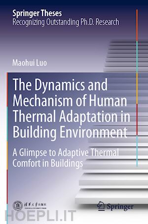 luo maohui - the dynamics and mechanism of human thermal adaptation in building environment