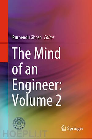 ghosh purnendu (curatore) - the mind of an engineer: volume 2