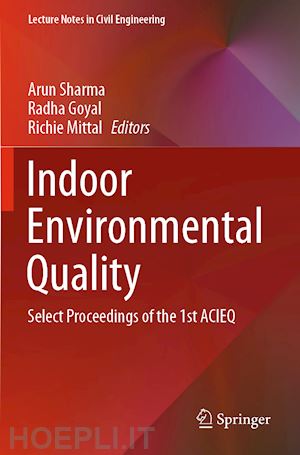 sharma arun (curatore); goyal radha (curatore); mittal richie (curatore) - indoor environmental quality