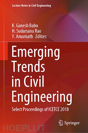 babu k. ganesh (curatore); rao h. sudarsana (curatore); amarnath y. (curatore) - emerging trends in civil engineering