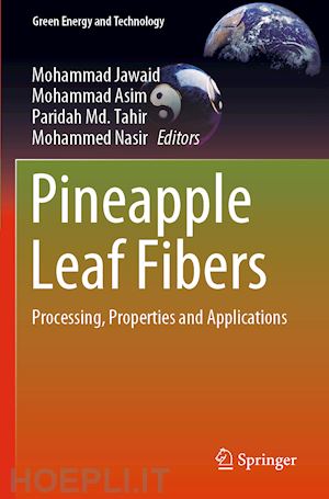 jawaid mohammad (curatore); asim mohammad (curatore); tahir paridah md. (curatore); nasir mohammed (curatore) - pineapple leaf fibers