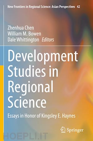 chen zhenhua (curatore); bowen william m. (curatore); whittington dale (curatore) - development studies in regional science