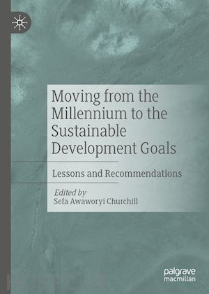 awaworyi churchill sefa (curatore) - moving from the millennium to the sustainable development goals