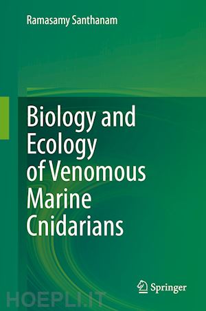 santhanam ramasamy - biology and ecology of venomous marine cnidarians