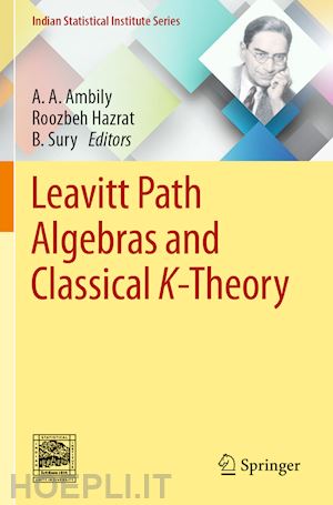 ambily a. a. (curatore); hazrat roozbeh (curatore); sury b. (curatore) - leavitt path algebras and classical k-theory