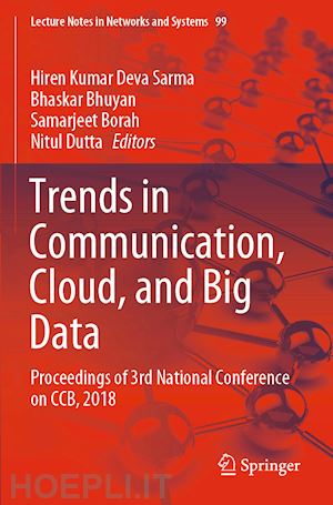 sarma hiren kumar deva (curatore); bhuyan bhaskar (curatore); borah samarjeet (curatore); dutta nitul (curatore) - trends in communication, cloud, and big data
