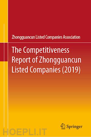 zhongguancun listed companies association - the competitiveness report of zhongguancun listed companies (2019)