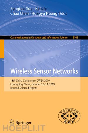 guo songtao (curatore); liu kai (curatore); chen chao (curatore); huang hongyu (curatore) - wireless sensor networks