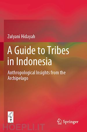 hidayah zulyani - a guide to tribes in indonesia