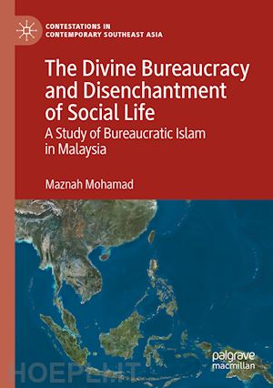 mohamad maznah - the divine bureaucracy and disenchantment of social life