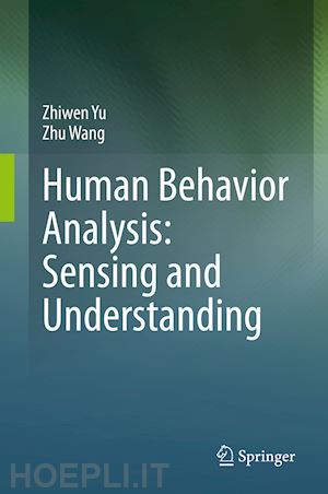 yu zhiwen; wang zhu - human behavior analysis: sensing and understanding